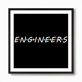 Engineers (Friends) T Shirts, Hoodie Jackets, Tank Tops, And V Necks Available Now Hoodie Engineer Engineers Tshirt Engineeringlife Jacket Vneck Engineering Engineeringoutfitters Tank Art Print