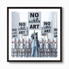 No Human Art Protest Art Print