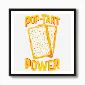 Funny Pop Tart Power, Bodybuilding Pre Workout Art Print