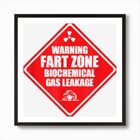 Warning Fart Zone Funny Farting Sign Sarcasm For A Farter Poster