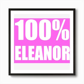 100 % Eleanor Art Print