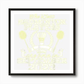 2 Year Old Birthday In September 2022 Best Badminton Players 1 Art Print