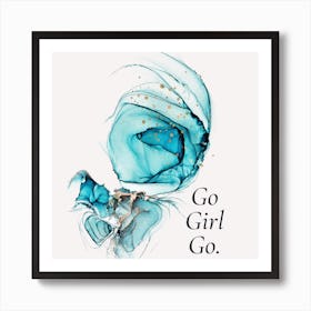 Go Girl Go Art Print Art Print