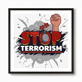 Stop Terrorism Art Print