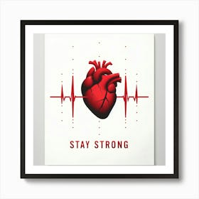 Stay Strong Canvas Print Art Print