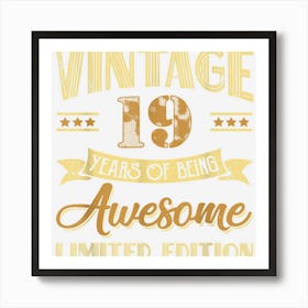 19th Birthday Gift 19 Years Of Being Awesome 19 Years Old 1 Art Print