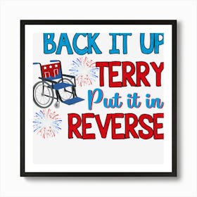 Hot Trend Back It Up Terry Put It In Reverse 4th Of July Art Print