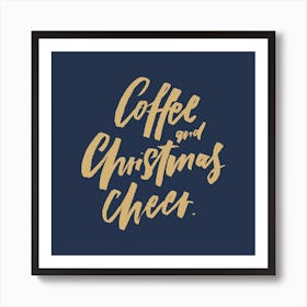 Coffee Christmas Cheer Navy Square Art Print