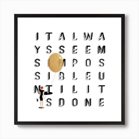 It Always Seems Impossible White And Gold Art Print