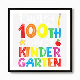 Happy 100th Day Of Kindergarten Teacher Or Student Art Print