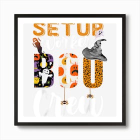 Setup Worker Boo Crew Halloween Matching Machine Setter Art Print