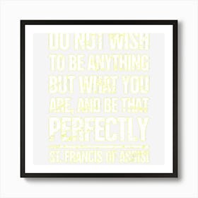 Catholic St Francis Catholicism Gift Ideas Art Print