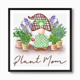Plant Mom Plant Lover Art Print