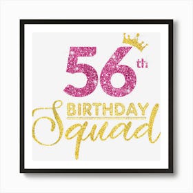 56th Birthday Squad Party Birthday Crown Pink Gold Birthday Art Print