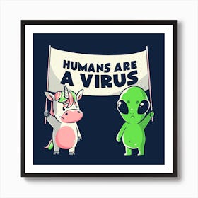 Humans Are A Virus Square Art Print