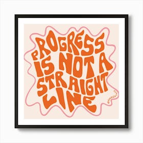 Progress Is Not A Straight Line In Orange Art Print