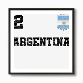 Argentina Jersey Number Two Argentinian Futebol Soccer Art Print