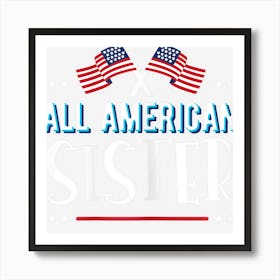 All American Sister 4th Of July Women Girls Art Print