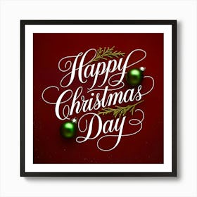 Happy Christmas Day 2 Art Print