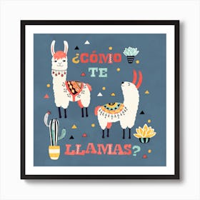 Llama With Cactus Como Te Llama Square Art Print