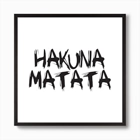 Hakuna Matata Square (White) Art Print