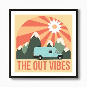 The Out Vibes 1 Art Print