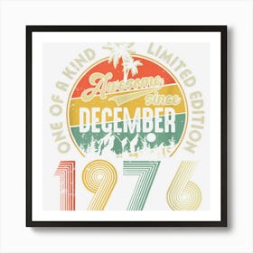 Awesome Since December 1976 46 Years Old 46th Birthday Gifts Art Print