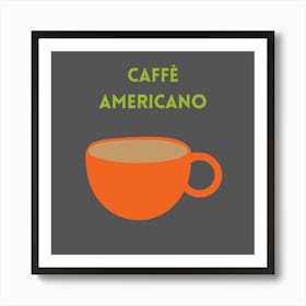 Caffe Americano Art Print