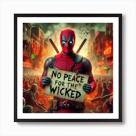 Deadpool No Peace For The Wicked Art Print