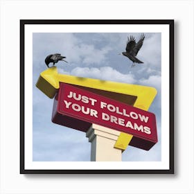 Follow Your Dreams Square Art Print