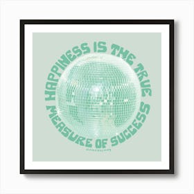 Happiness Is The True Measure Of Success Mint Poster