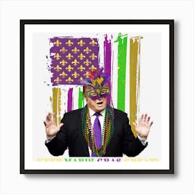 Mardi Gras Costume Keep Mardi Gras Great Trump American Art Print