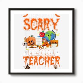 This Is My Scary Preschool Teacher Costume Halloween Teacher Art Print