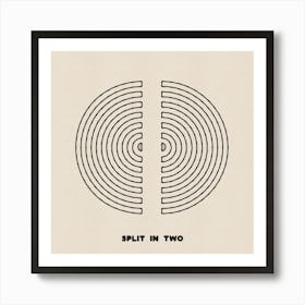 Split In Two Art Print