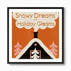 Snowy Dreams And Holiday Gleams 1 Poster