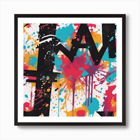 Bold Typography With Abstract Splatter Paint Art Print