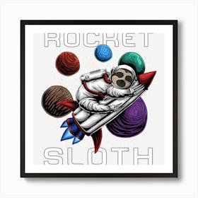 Rocket Sloth Rocket Astronomy Art Print