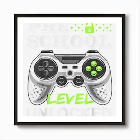 Preschool Level Unlocked Pre K Video Game Back To School Art Print