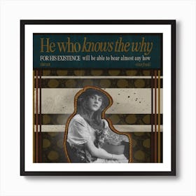 Know The Why Bear The How Art Print