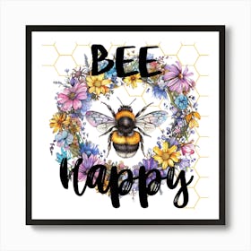 Bee Happy Art Print