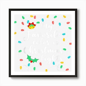 My Favorite Color Is Christmas Lights Funny Art Print