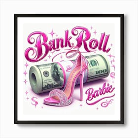 Bank Roll Barbie Art Print