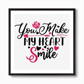 You Make My Heart Happy Inspirational Print – The Good Co.