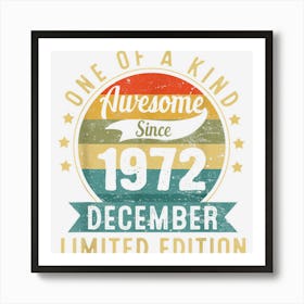 50 Year Old December 1972 Limited Edition 50th Birthday Gift Art Print