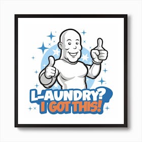 L - Laundry I Got This Art Print