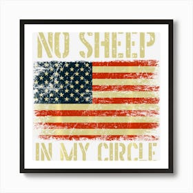 Hot Trend No Sheep In My Circle Patriotic American Flag Art Print