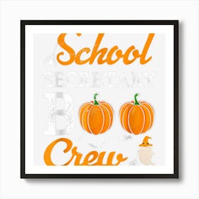 School Secretary Boo Crew Halloween Scary Holiday Student Art Print