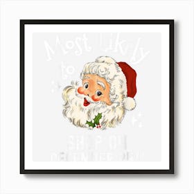 Most Likely To Shop On December 24th Funny Christmas Saying Art Print