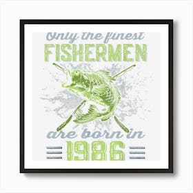 Finest Fishermen Born 1986 Largemouth Bass 36th Birthday Art Print