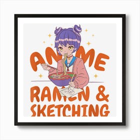 Anime Ramen Sketching Just A Girl Likes Manga Kawaii Cosplay Art Print